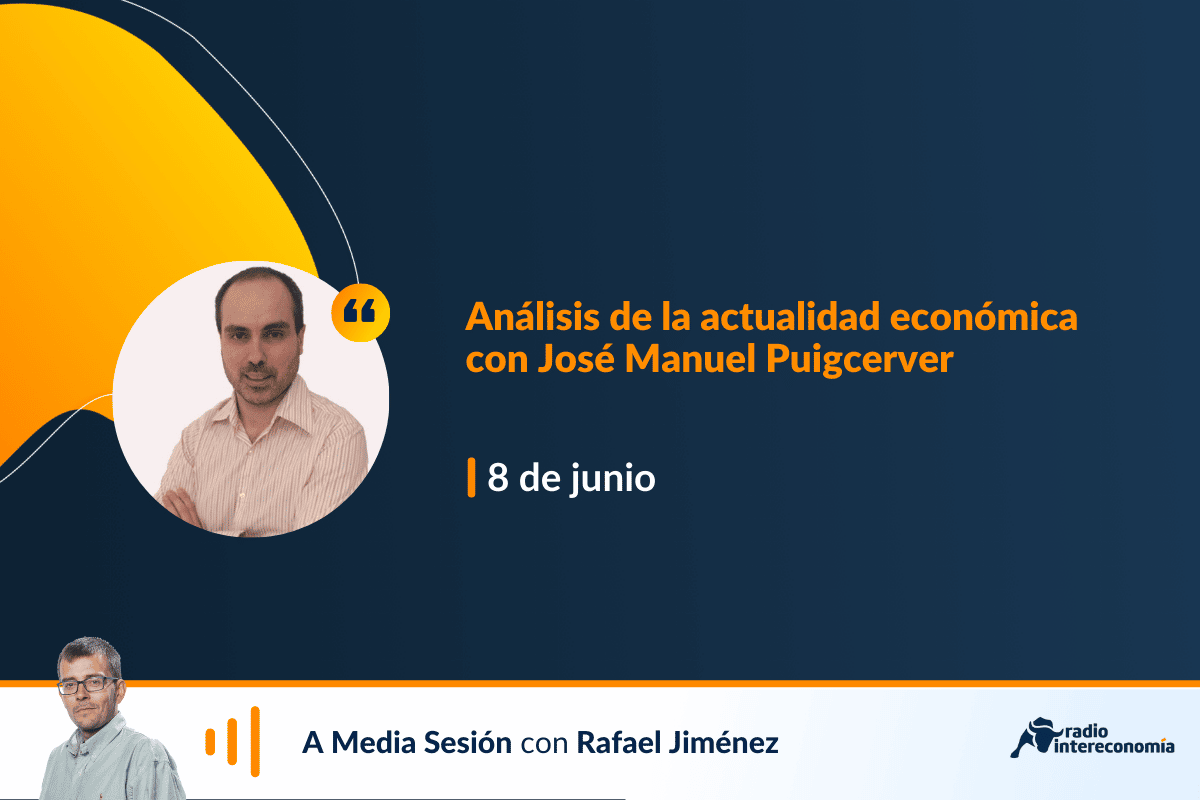 Análisis de la actualidad económica con José Manuel Puigcerver