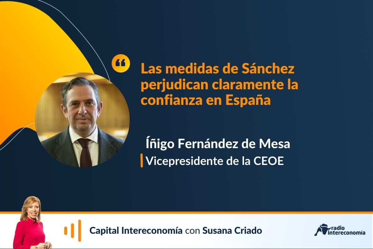 La CEOE advierte que las medidas de Sánchez traerán incertidumbre y pérdida de inversión extranjera