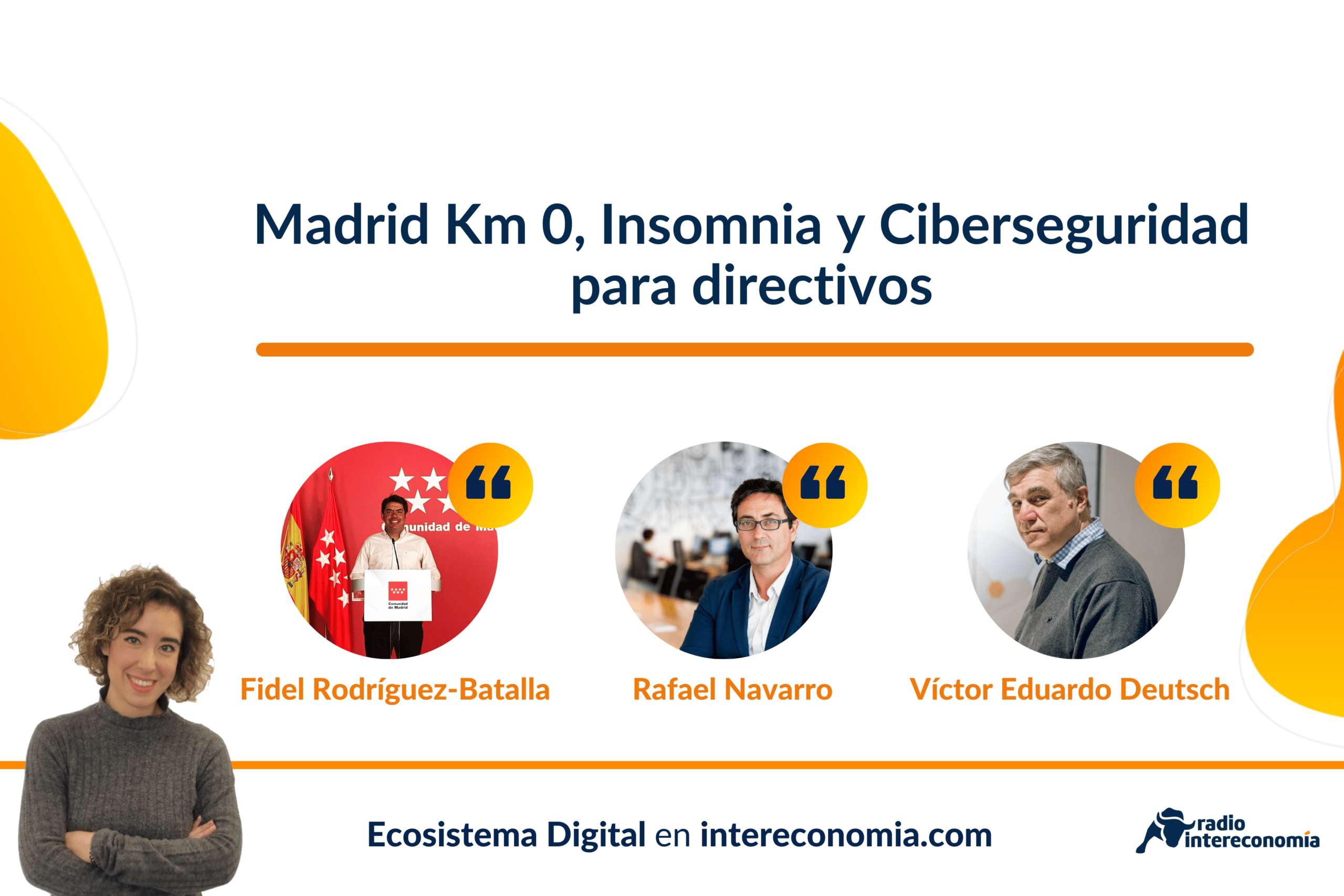 Ecosistema Digital:Madrid Km 0, Innsomnia y Ciberseguridad para directivos 22/07/2022