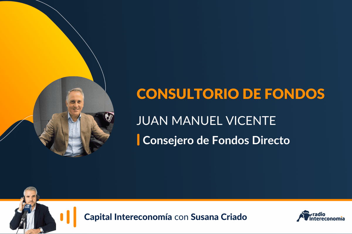 Consultorio de Fondos con Juan Manuel Vicente (Fondos Directo)