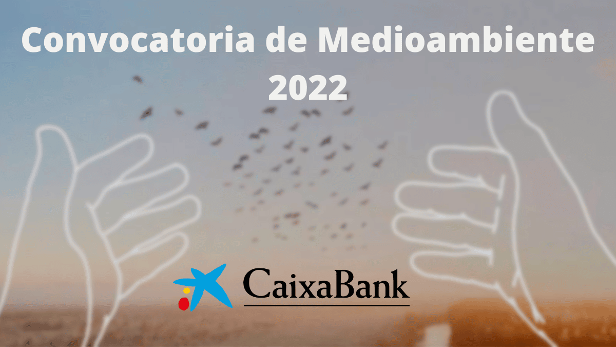 CaixaBank abre la ‘Convocatoria de Medioambiente 2022’ para mejorar el patrimonio natural