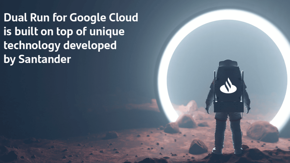 Google y Santander ayudarán a otras grandes empresas a simplificar su transición a la nube