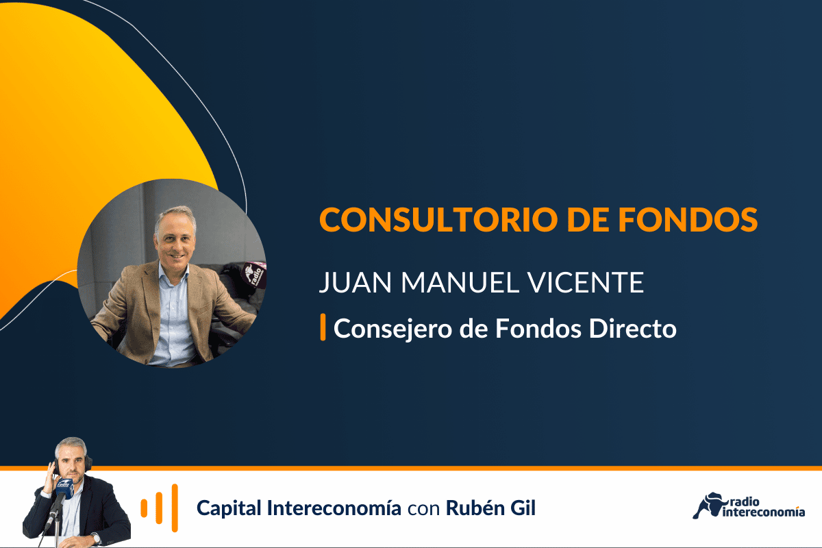 Consultorio de Fondos con Juan Manuel Vicente (Fondos Directo)