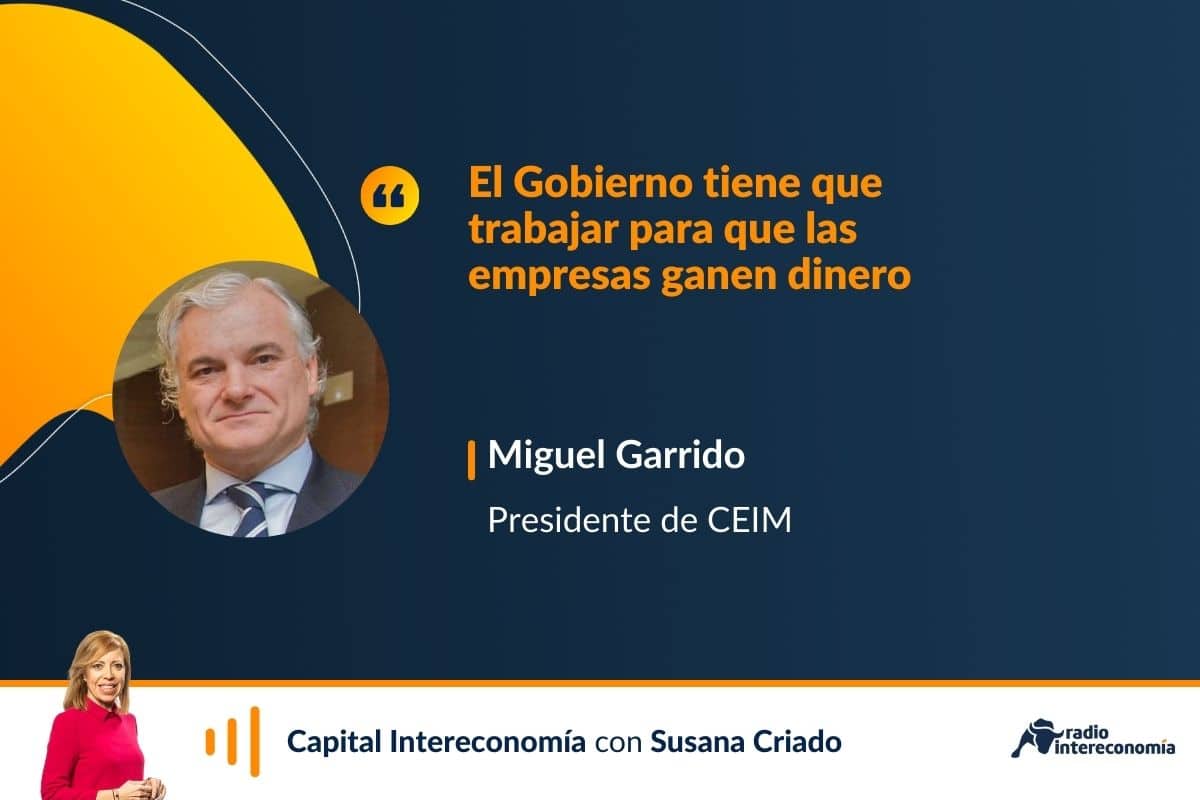 Garrido (CEIM): «Es grave que el presidente del Gobierno ponga en relación los beneficios empresariales con el sufrimiento de las personas»