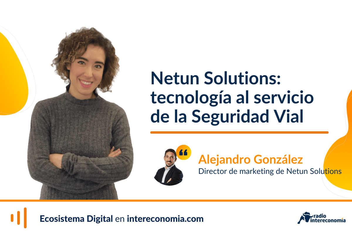 Netun Solutions: tecnología al servicio de la Seguridad Vial