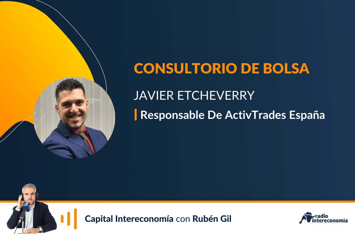 Consultorio de Bolsa con Javier Etcheverry: «La incertidumbre en las bolsas no se va a arreglar en día y medio»