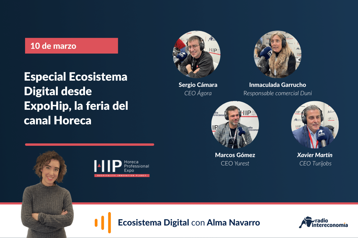 Ecosistema Digital 10/03: especial innovación sector HORECA desde HIP 2023 10/03/2023