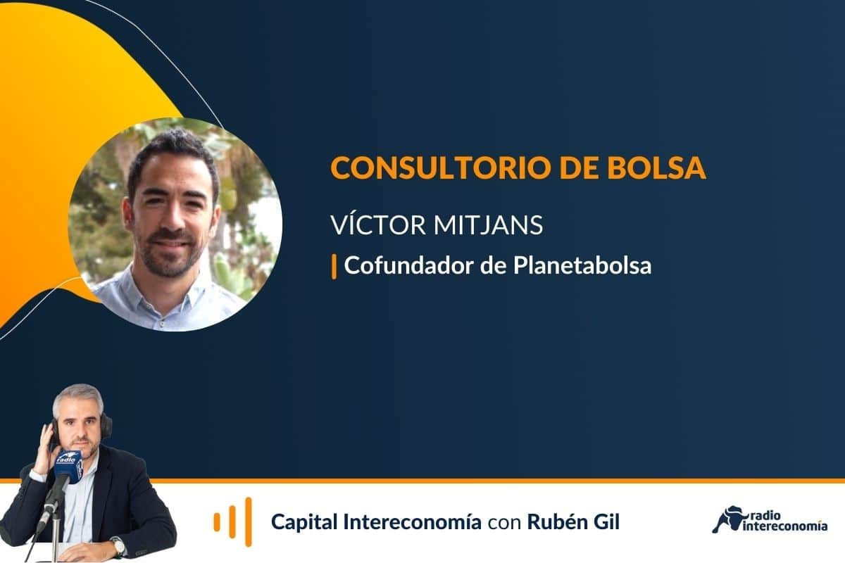 Consultorio con Víctor Mitjans (Planeta Bolsa): «El fondo del mercado está mejorando»
