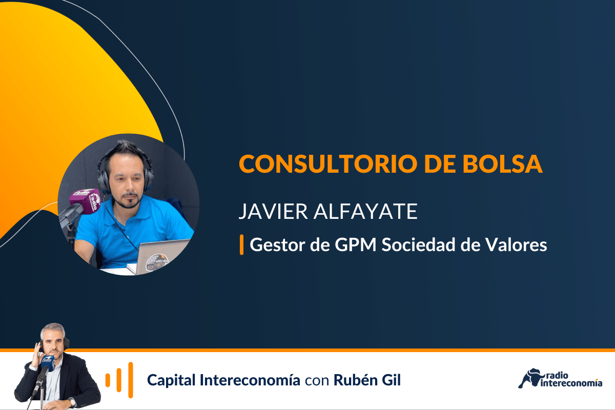 Consultorio con Javier Alfayate: «Agosto es un mes de bajadas y  el mercado se recupera de cara a septiembre»