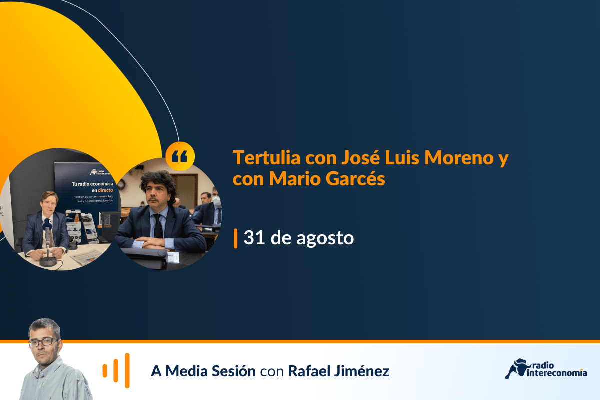 Tertulia económica con José Luis Moreno y con Mario Garcés: alta incertidumbre política e inflación