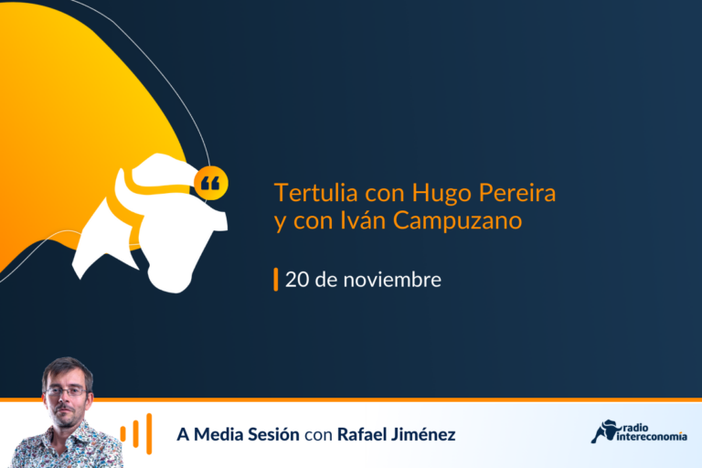 Tertulia económica con Hugo Pereira y con Iván Campuzano: composición del nuevo Gobierno de Sánchez y victoria de Milei en Argentina