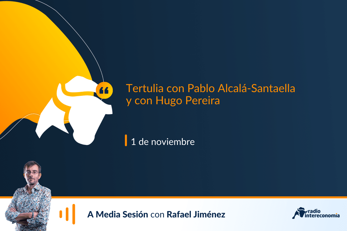 Tertulia económica con Pablo Alcalá-Santaella y con Hugo Pereira: Telefónica, fiscalidad y FED