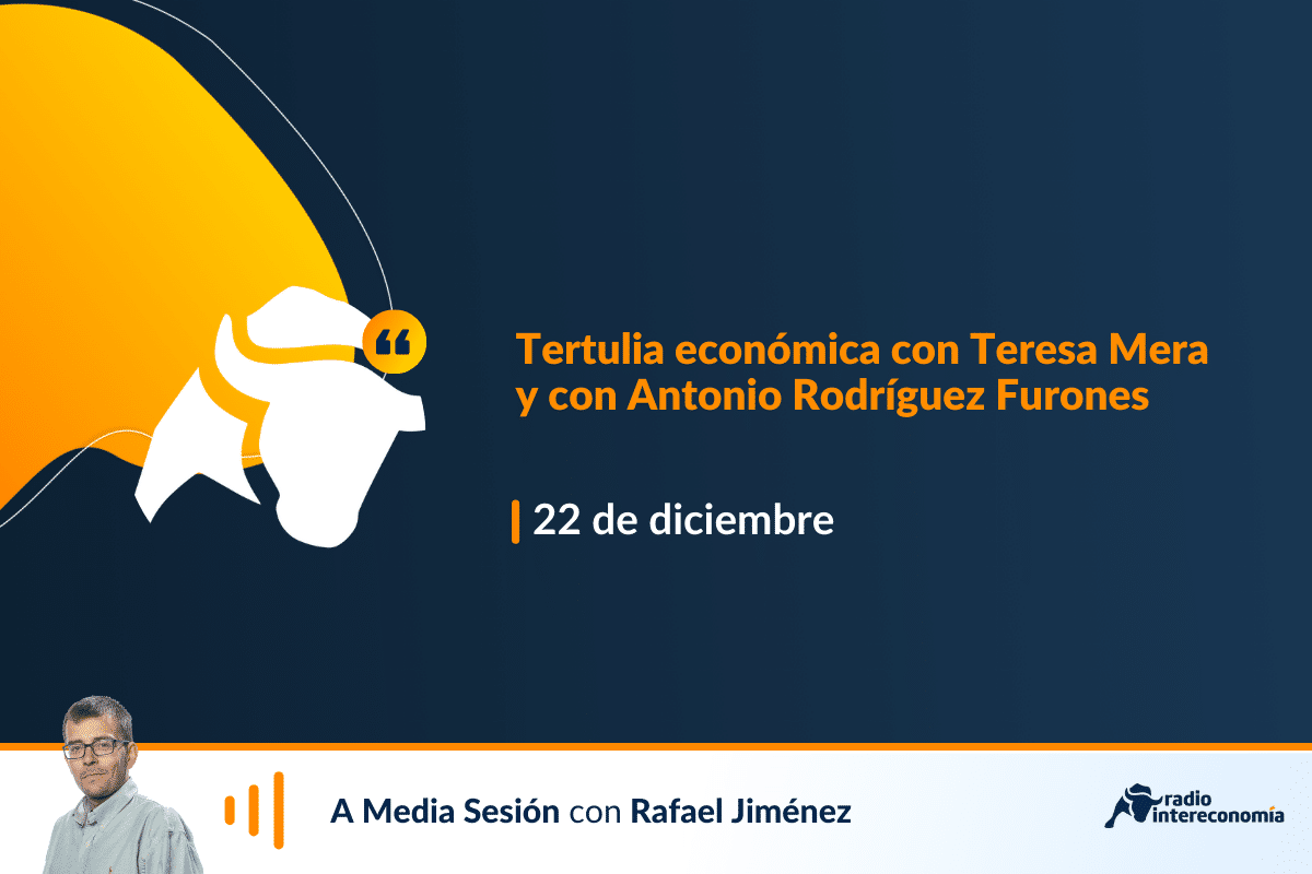 Tertulia económica con Teresa Mera y con Antonio Rodríguez Furones: PIB en España y lotería de Navidad
