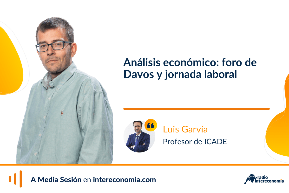 Análisis económico con Luis Garvía: reunión del Foro de Davos y reducción de la jornada laboral