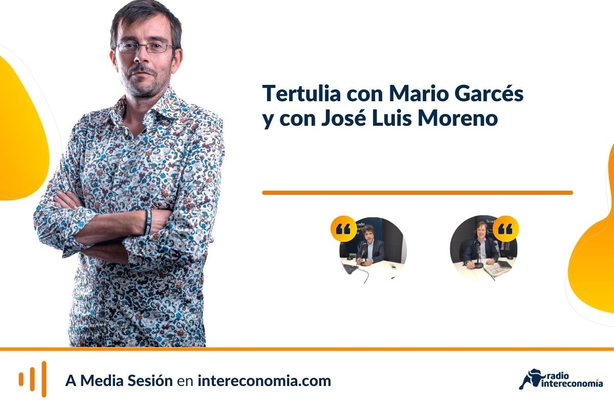 Tertulia económica con Mario Garcés y José Luis Moreno: inflación adelantada y precio de la luz