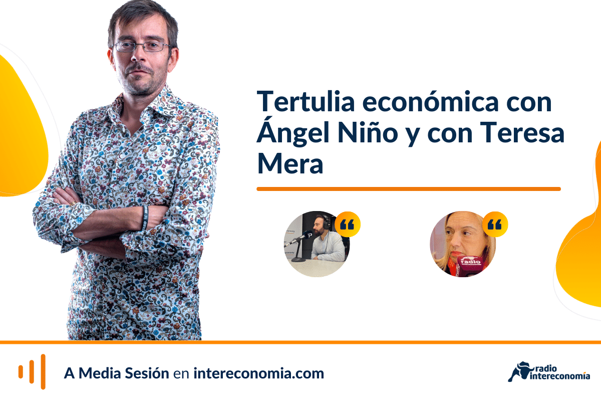 Tertulia económica con Ángel Niño y con Teresa Mera: datos de paro, turismo y sequía en España