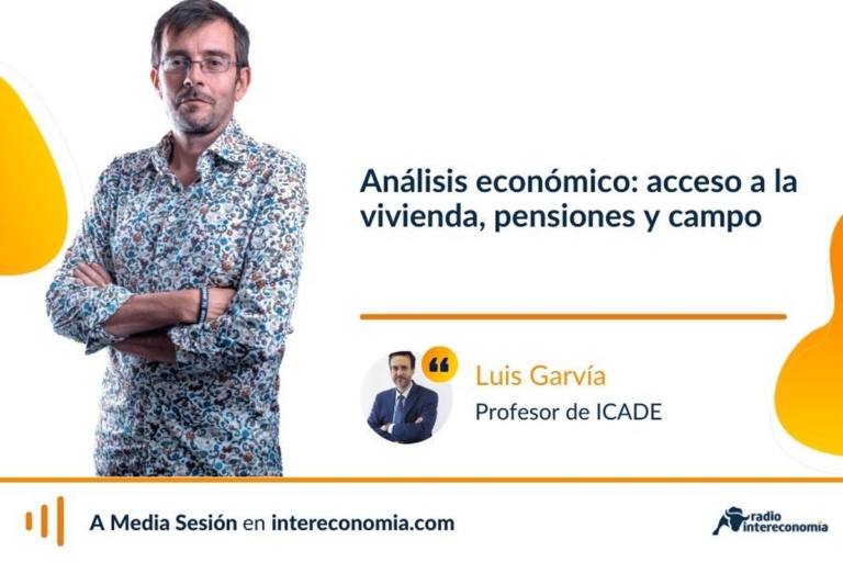 Análisis económico con Luis Garvía: avales para el acceso a la vivienda, pensiones y problemas del campo español