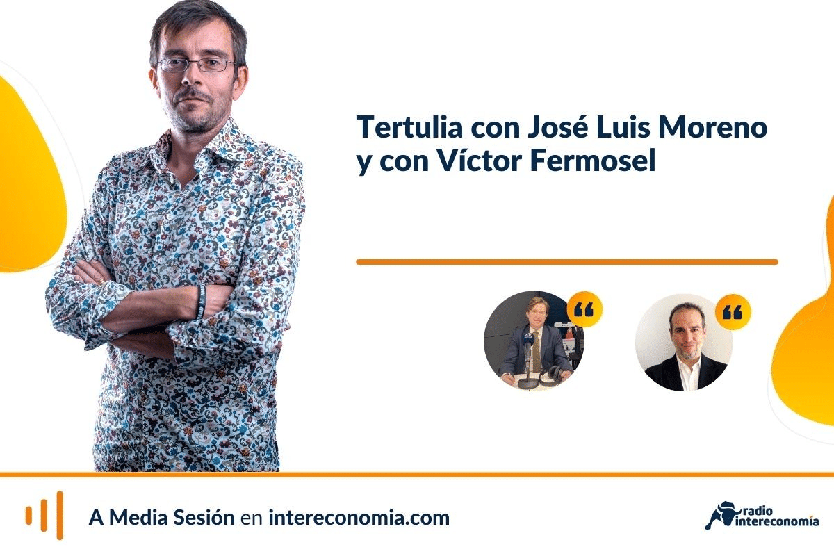 Tertulia económica con José Luis Moreno y con Víctor Fermosel: turismo, inversión y salarios