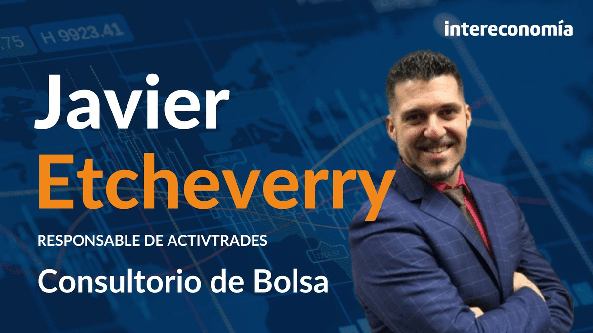 Consultorio de Bolsa con Javier Etcheverry:  «Creo que no vamos a volver en el corto plazo a los 11.200»