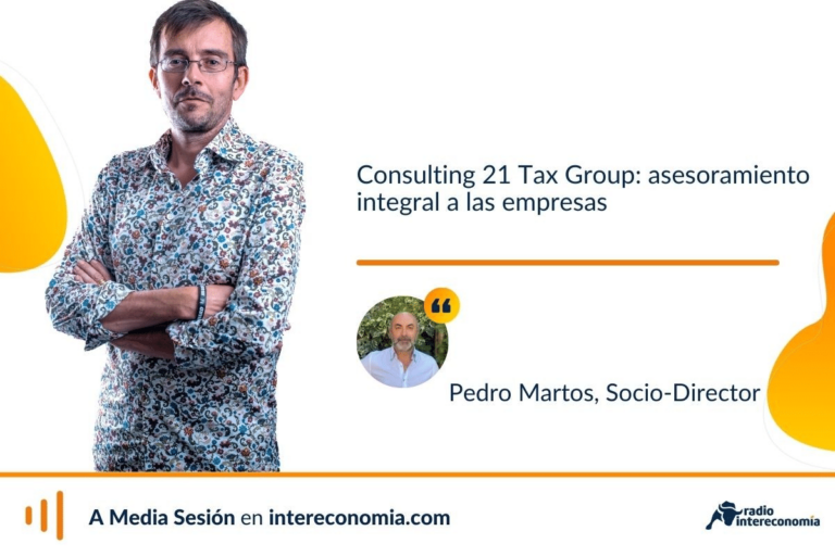 Entrevista en "A Media Sesión" con Pedro Martos, Socio-Director de Consulting 21 Tax Group, compañía que ofrece asesoramiento integral