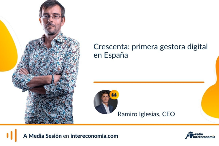 Entrevista con Ramiro Iglesias, Consejero Delegado de Crescenta, la primera gestora digital de España que democratiza la inversión