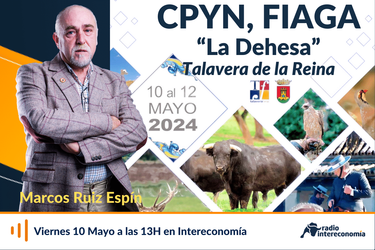 CPYN, FIAGA «La Dehesa». La Tradición regresa a Talavera de la Reina 10/05/2024