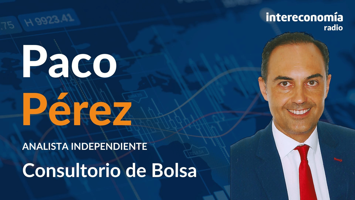 Consultorio de Bolsa con Paco Pérez: «Las Bolsas van a terminar mayo en verde»