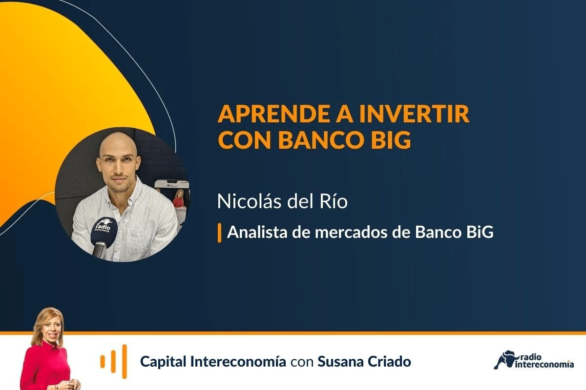 Aprende a Invertir con Banco BiG: Diccionario bursátil III
