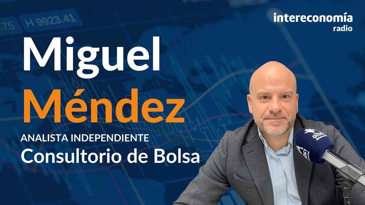 Consultorio de Bolsa con Miguel Méndez: «La idea es que las bolsas sigan subiendo»