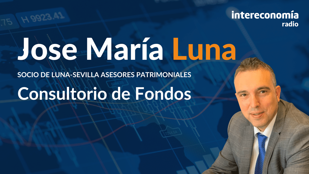 Consultorio de Fondos con Luna&Sevilla