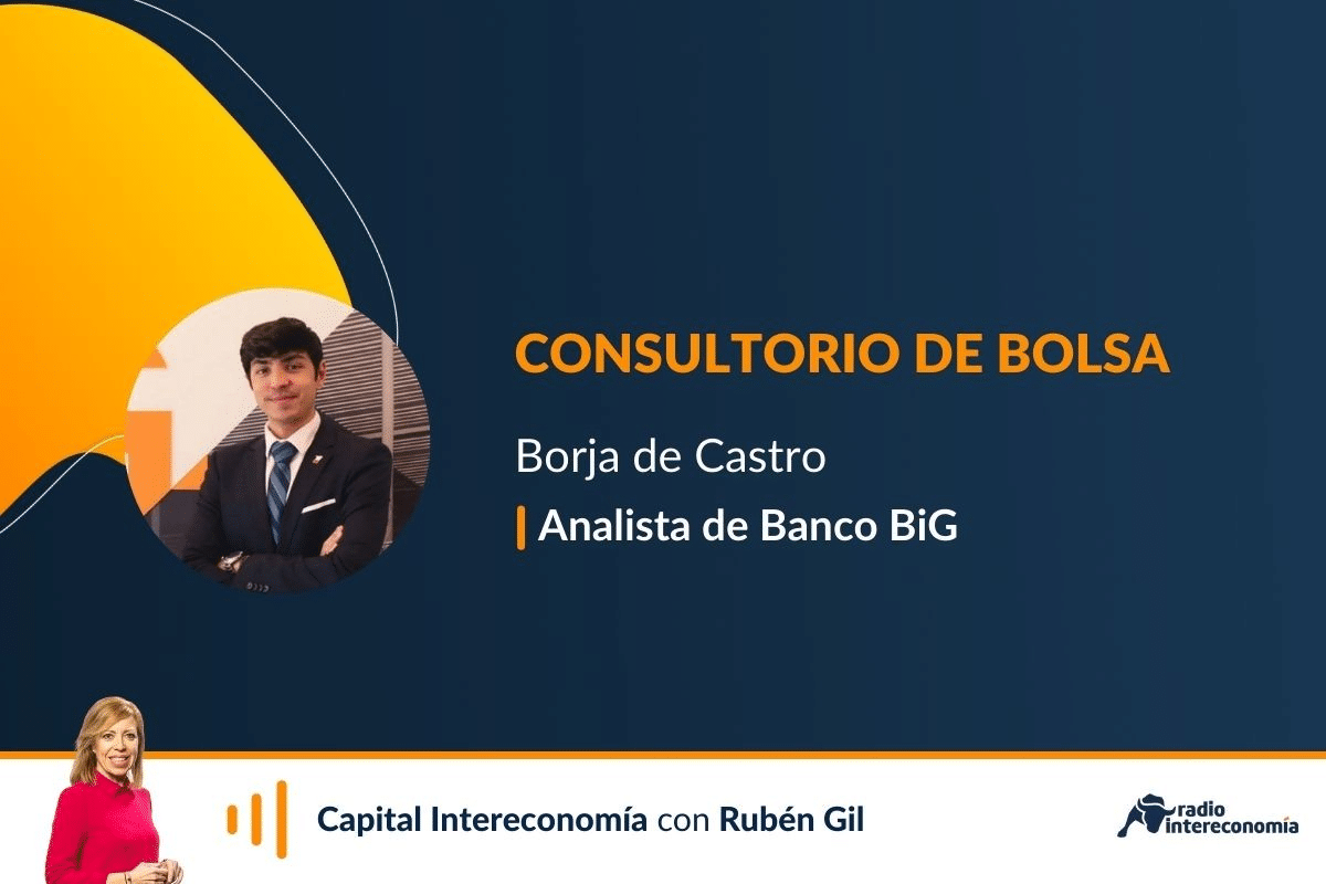 Consultorio de Bolsa con Borja de Castro: «Los niveles del Ibex 35 están muy marcados»