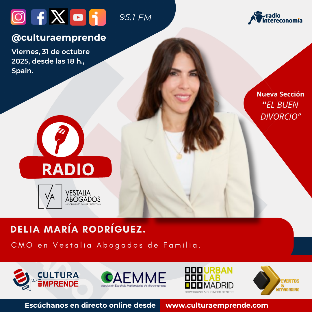 “El Buen Divorcio”, nueva sección en Cultura Emprende Radio con Delia María Rodríguez, CEO de Vestalia Abogados de Familia