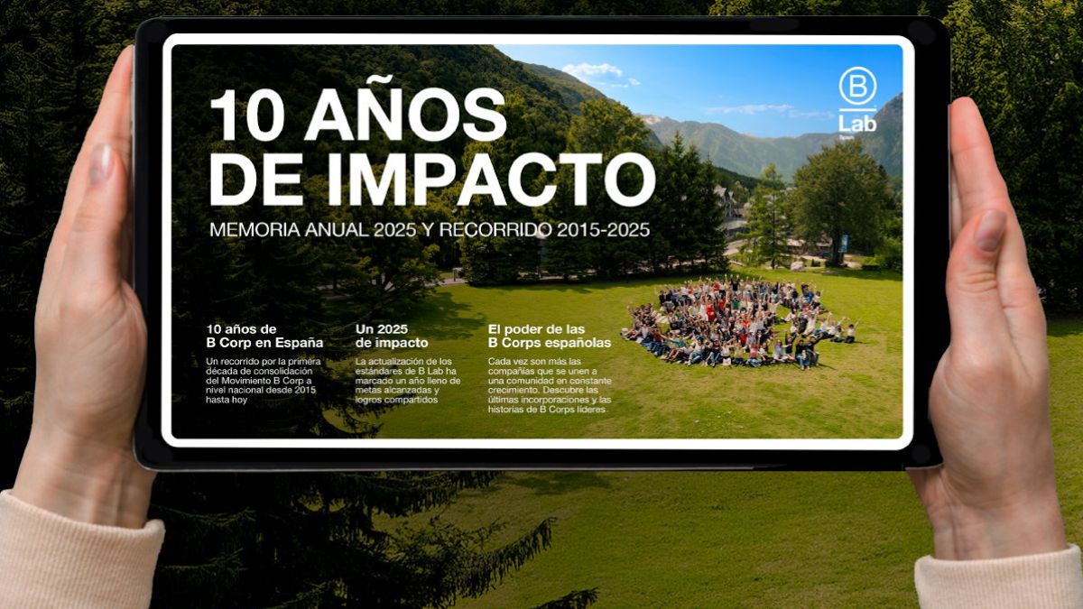El movimiento B Corp cumple 10 años en España con 334 empresas certificadas y más de 14.000 utilizando sus estándares
